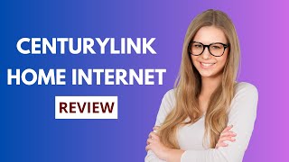 CenturyLink Home Internet Review: The Ultimate Connectivity Experience