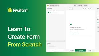 How to Create Forms from Scratch in Kiwiform | Step-by-Step Tutorial