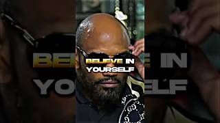 Believe in yourself - Yoel Romero motivation