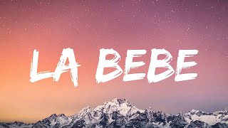 Yng Lvcas & Peso Pluma - La Bebe (Remix) (Lyrics) ||  Vibe Letra