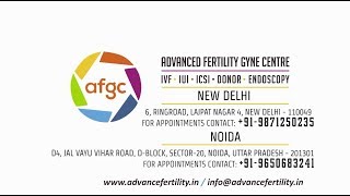 Advance Fertility & Gynecological Centre - Best IVF Centre in Noida/Delhi