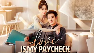 Love Is My Paycheck#romantic #drama