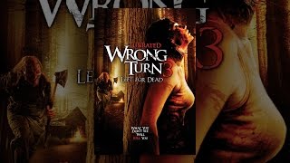 Wrong Turn 3: Left for Dead (Unrated)