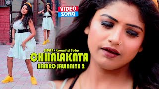Chhalakata Hamro Jawaniya 2 - Full Video Songs - #Khesari Lal & #Kajal Raghwani | Ft. Rani