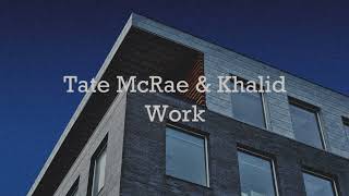 Tate McRae & Khalid ( Working ) -  Lyrics