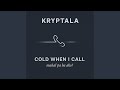 Cold When I Call