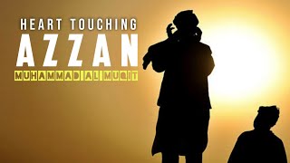 Beautiful  and heart touching Azzan by Muhammad AL MUQIT