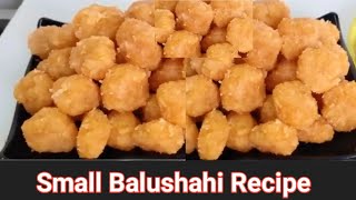 Balushahi Recipe | Tukde wale Balushahi kaise banye | How to make small balushahi | Small Balushahi