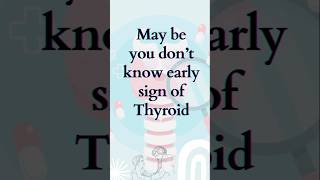 9 Early Warning Sign of Thyroid !!