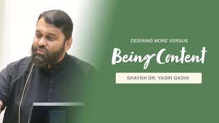 Khuṭbah: Desiring More Vs. Being Content: The Islamic Paradigm | Shaykh Dr. Yasir Qadhi