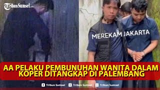 🔴AA Pelaku Pembunuhan Wanita Dalam Koper Ditangkap di Palembang | Tribun Sumsel Update Sepekan