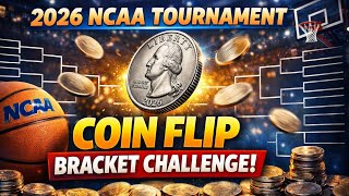 2026 March Madness Coin Flip Bracket Predictions! Crazy Upsets! 👀