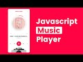 Build Music Player with HTML, CSS & JavaScript | JavaScript Modern Music Player