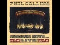 Phil Collins In The Air Tonight Live (Serious Hits )