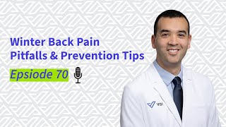 Winter Back Pain Pitfalls & Prevention Tips | Episode 70