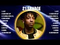 21 Savage Greatest Hits 2024 Collection - Top 10 Hits Playlist Of All Time