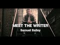 Meet The Writer: Samuel Bailey (Sorry, You're Not A Winner) Interview