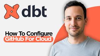 How to Configure GitHub for DBT Cloud (2026 Full Guide)