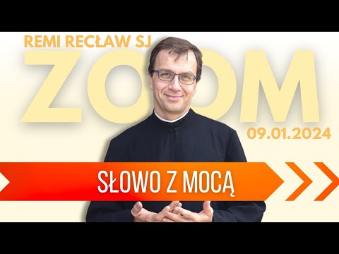 Słowo z mocą Remi Recław SJ Zoom – 09.01
