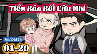 FULL DÀI (TẬP 01-20) | TIỂU BẢO BỐI CỬU NHI | THIẾT REVIEW