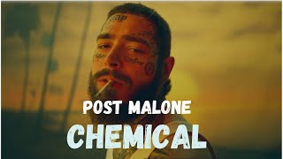 Post Malone - Chemical (Lyrics) Video