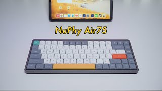 可能是目前最好的蓝牙矮轴机械键盘 ｜ NuPhy Air75 使用体验