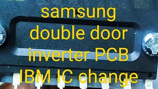 Samsung double door inverter refrigerator 3 time blinking error PCB board IBM IC change