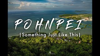 MY YEAR: POHNPEI || Adventure Of A Lifetime