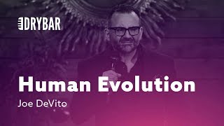 Human Evolution. Joe DeVito