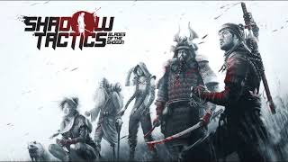 Shadow Tactics: Blades of the Shogun 01 - Main Theme