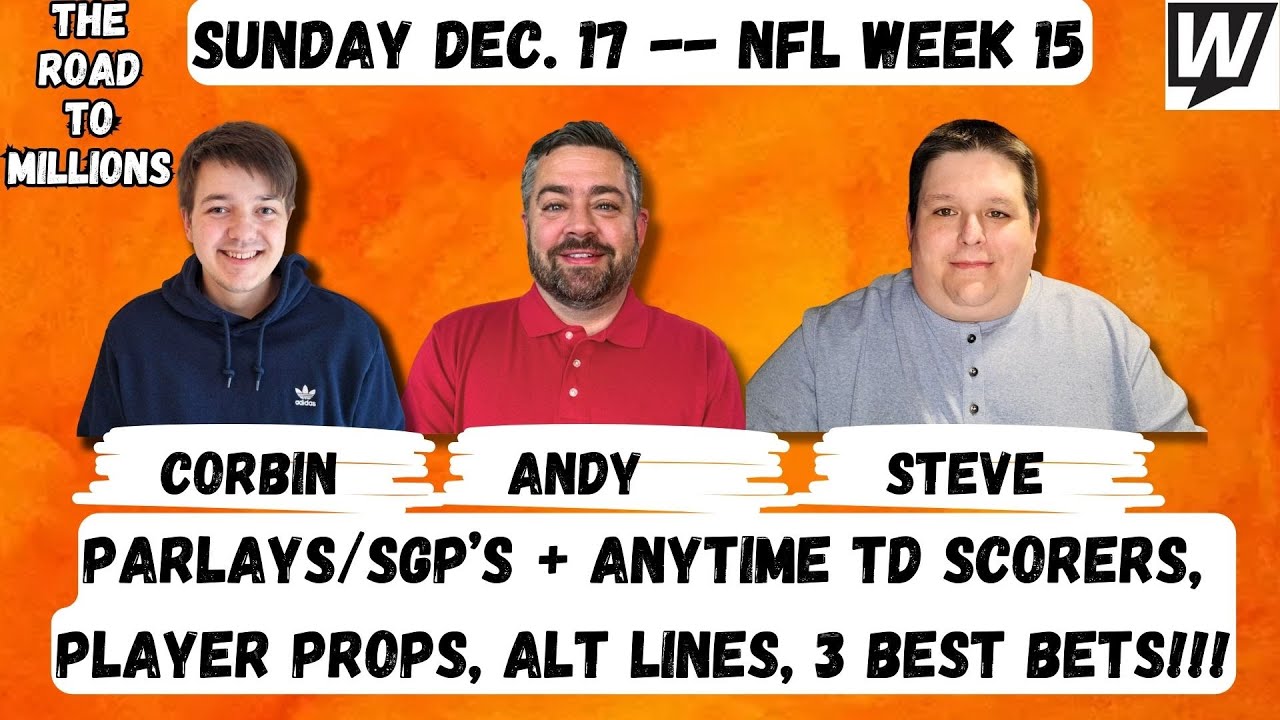 NFL Week 15--3 BEST BETS Parlays/SGP’s + Anytime TD Scorers, Player ...