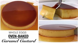 Oven-Baked Whole Eggs Caramel Custard | Baked Leche Flan | Whole Egg Leche Flan | Mary Cookhouse