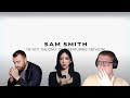 Sam Smith - I’m Not The Only One (feat. TAEYEON) | FIRST TIME LISTEN