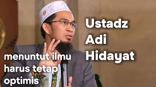 MENUNTUT ILMU HARUS OPTIMIS USTADZ ADI HIDAYAT #adihidayatbooster #adihidayat #ceramahsingkat