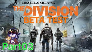 【PS4】べべべ大王＆パトの THE DIVISION β（ディビジョン）実況プレイ Part03 完