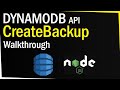 DynamoDB CreateBackup API Walkthrough (NodeJS)