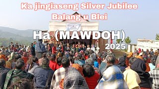 ka jingiaseng Silver Jubilee, Balang u Blei ha (MAWDOH) West Khasi Hills District 2025