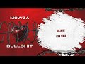 MOWZA - Bullshit ft. KAF G (Lyric Video)