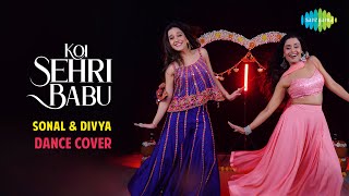 Koi Sehri Babu | Dance Cover | Divya Agarwal | Sonal Devraj | Trending Songs 2021