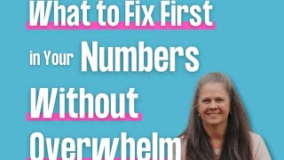 What to Fix First in Your Numbers (Without Overwhelm)