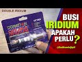 BUSI DOUBLE IRIDIUM KELEBIHAN DAN KEKURANGAN