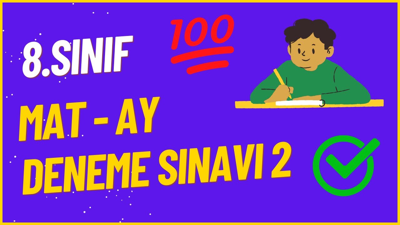 8.Sınıf Mat-Ay Matematik Deneme Sınavı 2 - YouTube