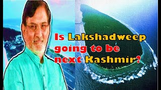 Is Lakshadweep in danger? | Praful Patel #SaveLakshadweep