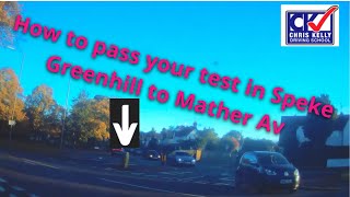 How to pass you test in Speke Greenhill Rd onto Mather Avenue