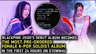 BLACKPINK Jisoo’s Debut Album Becomes The Most Pre-Ordered Female KPop Soloist Album