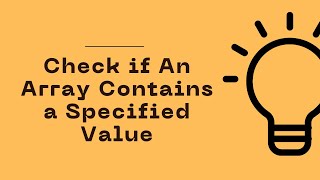 JavaScript Program to Check if An Array Contains a Specified Value | Celotek