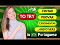 Learn to Use 'To Try' in 10 Minutes — Brazilian Portuguese Made Easy