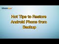 Hot Tips to Restore Android Phone from Backup