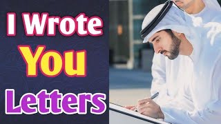 I Wrote You Letters | Sheikh Hamdan poetry | English fazza poems | Heart Touching poems