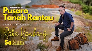 PUSARO TANAH RANTAU - SABA KAMBANG (Official Music Video)